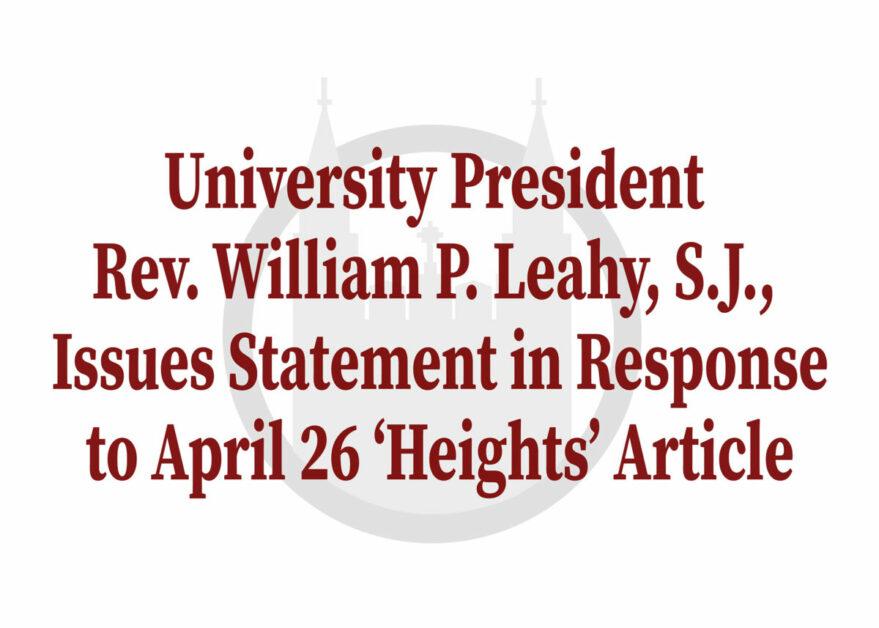 University President Rev. William P. Leahy, S.J., Issues Statement in Response to April 26 'Heights' Article