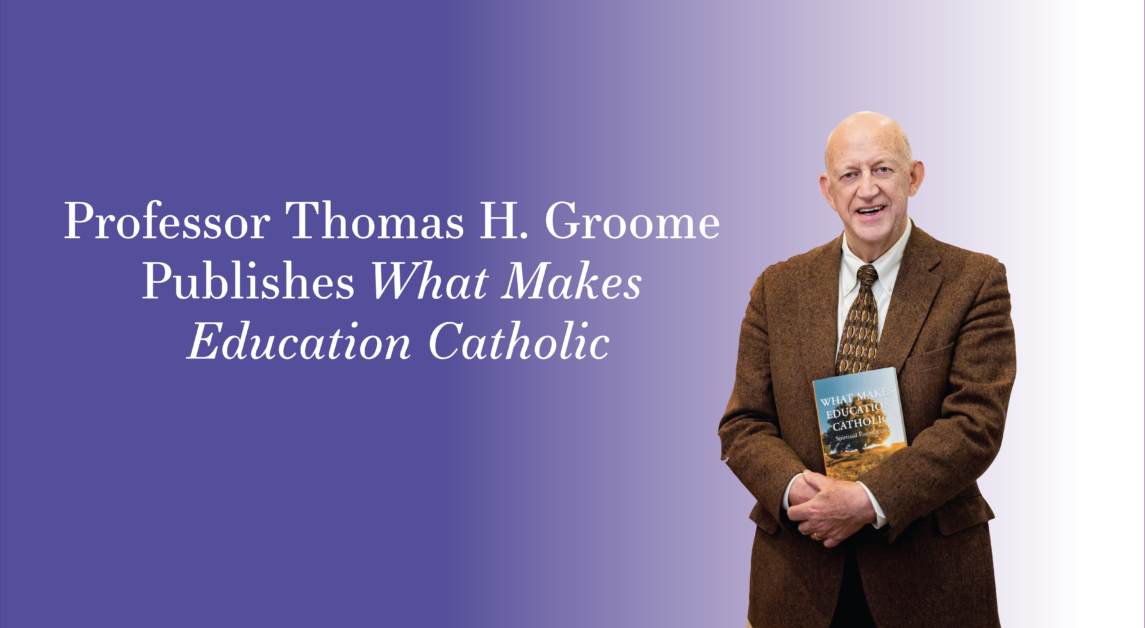 Groome Evaluates the Essence of Catholic Education in Recent Book