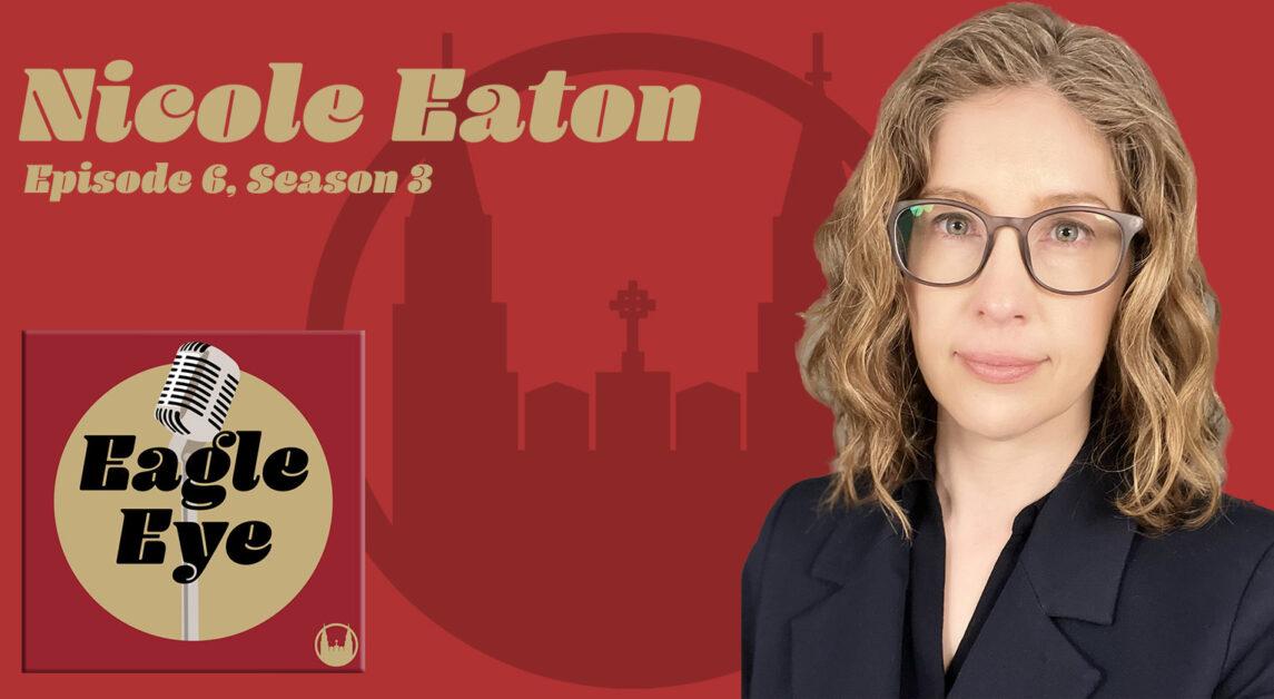 Ep.6, Season 3 of Eagle Eye featuring Professor Nicole Eaton